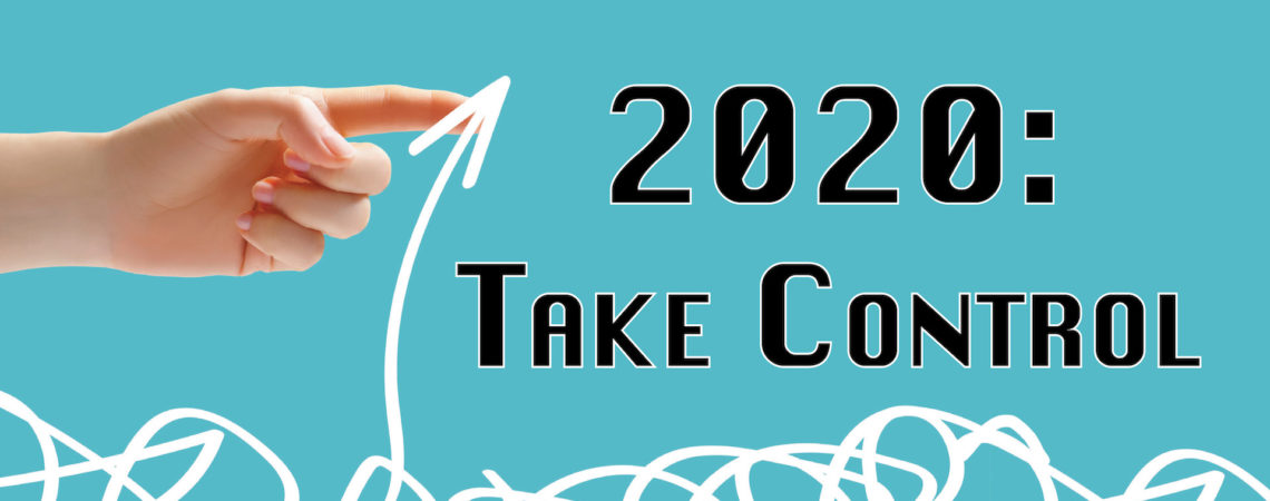 2020: Take Control